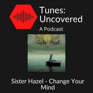 Sister Hazel – Change Your Mind episode artwork